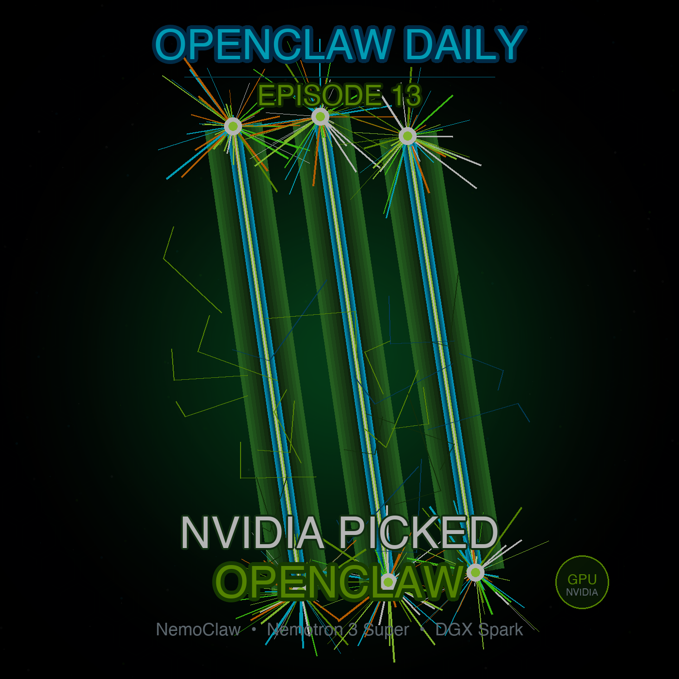 Episode 13: NVIDIA Picked OpenClaw — Here's What That Actually Means